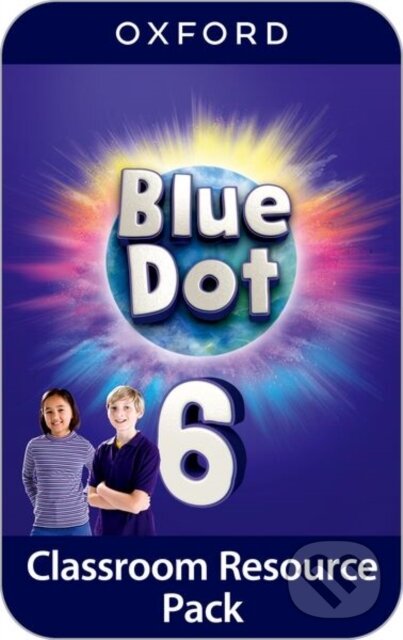 Kniha: Blue Dot 6 Classroom Resources Pack (-). Oxford University Press, 2025 Kniha: Blue Dot 6 Classroom Resources Pack (-). Oxford University Press, 2025