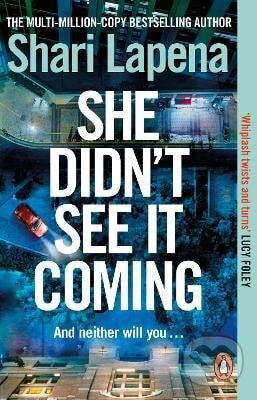 Kniha: She Didn't See It Coming (Shari Lapena). Transworld, 2026 Kniha: She Didn't See It Coming (Shari Lapena). Transworld, 2026