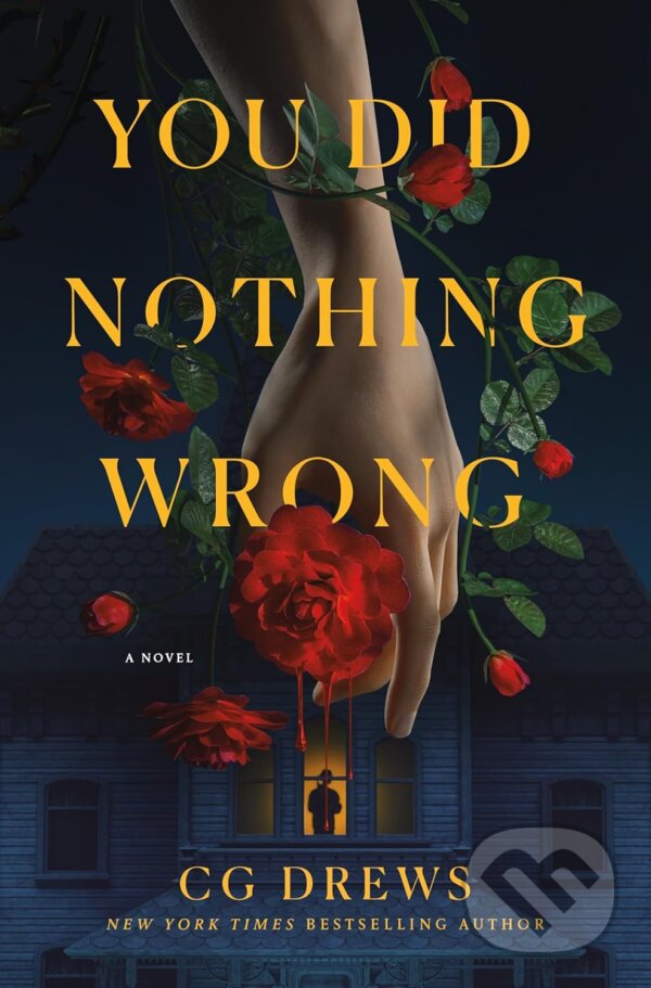 Kniha: You Did Nothing Wrong (C.G. Drews). St. Martin´s Press, 2026 Kniha: You Did Nothing Wrong (C.G. Drews). St. Martin´s Press, 2026