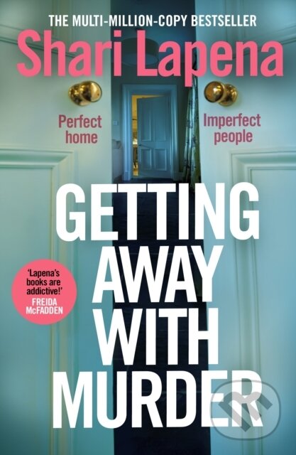 Kniha: Getting Away With Murder (Shari Lapena). Bantam Press, 2026 Kniha: Getting Away With Murder (Shari Lapena). Bantam Press, 2026