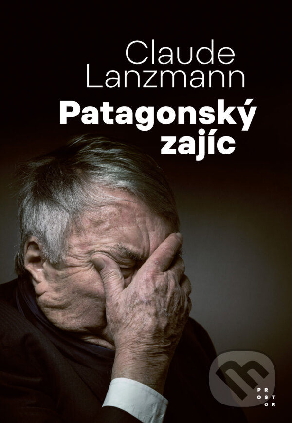 E-kniha: Patagonský zajíc (Claude Lanzmann). Prostor, 2025 E-kniha: Patagonský zajíc (Claude Lanzmann). Prostor, 2025