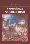 Kniha: Vzpomínka na Solferino (Henry Dunant). Sursum, 2007 Kniha: Vzpomínka na Solferino (Henry Dunant). Sursum, 2007