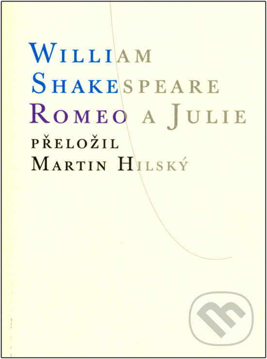 Kniha: Romeo a Julie (William Shakespeare). Atlantis, 2015 Kniha: Romeo a Julie (William Shakespeare). Atlantis, 2015