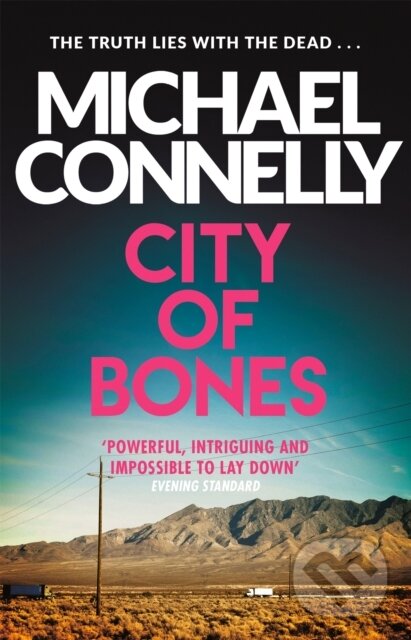 Kniha: City Of Bones (Michael Connelly). Orion, 2014 Kniha: City Of Bones (Michael Connelly). Orion, 2014