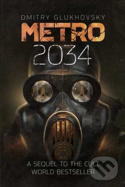 Kniha: Metro 2034 (Dmitry Glukhovsky). , 2025 Kniha: Metro 2034 (Dmitry Glukhovsky). , 2025