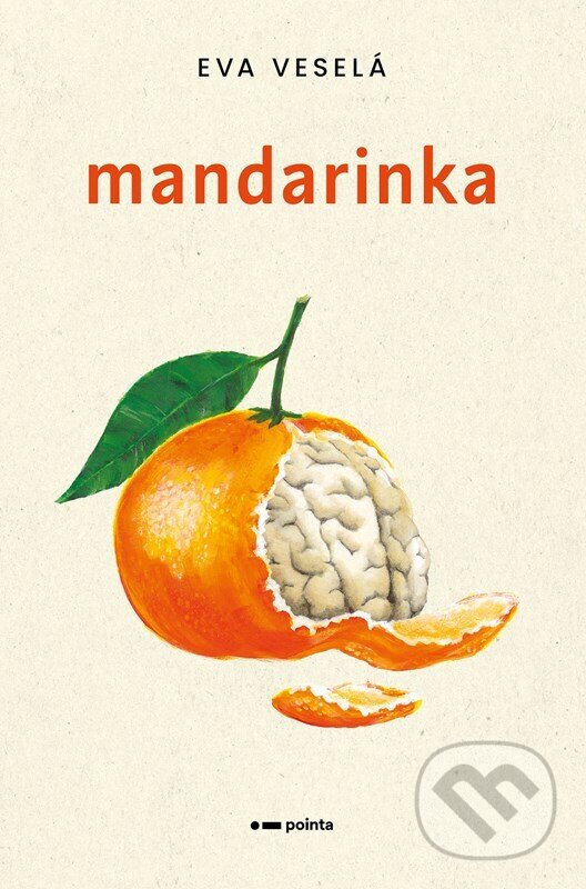 Kniha: Mandarinka (Eva Veselá). Pointa, 2026 Kniha: Mandarinka (Eva Veselá). Pointa, 2026