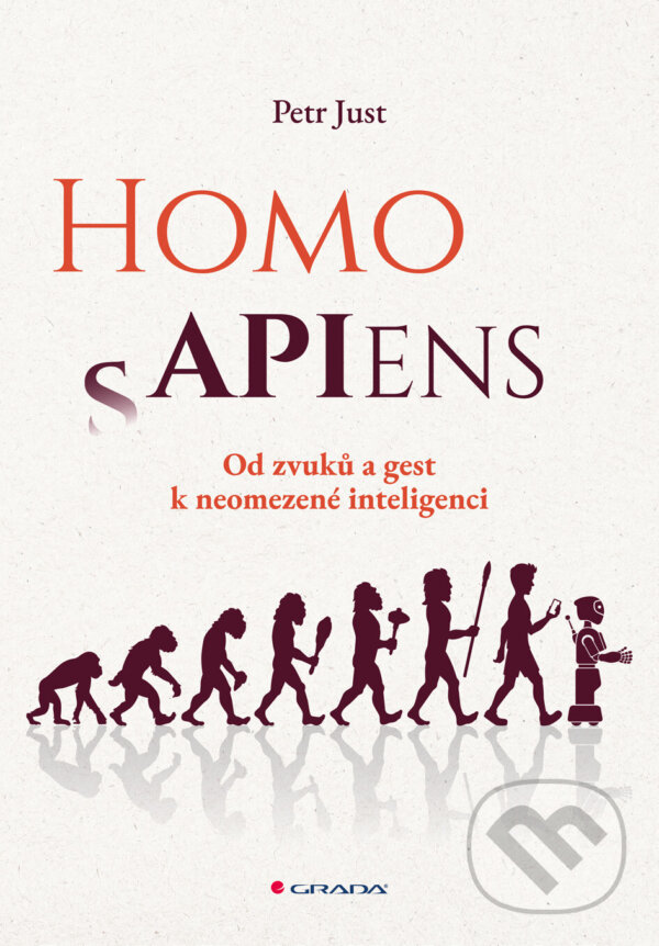 E-kniha: Homo APIens (Petr Just). Grada, 2026 E-kniha: Homo APIens (Petr Just). Grada, 2026