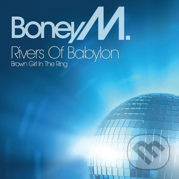 Hudobné CD: Boney M.: Rivers Of Babylon (SONY - International). SONY - International, 2025 Hudobné CD: Boney M.: Rivers Of Babylon (SONY - International). SONY - International, 2025