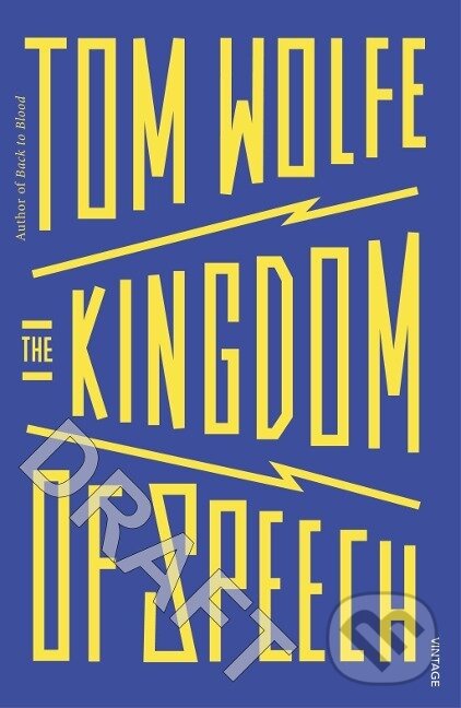 Kniha: The Kingdom of Speech (Tom Wolfe). Vintage, 2017 Kniha: The Kingdom of Speech (Tom Wolfe). Vintage, 2017