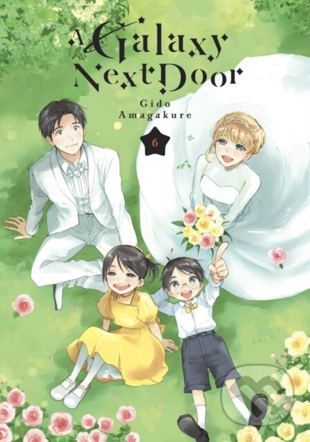 Kniha: A Galaxy Next Door 6 (Gido Amagakure). Kodansha Comics, 2024 Kniha: A Galaxy Next Door 6 (Gido Amagakure). Kodansha Comics, 2024