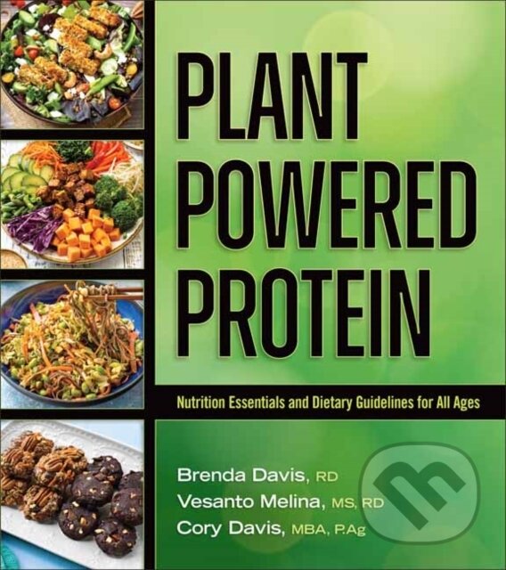Kniha: Plant-Powered Protein (Brenda Davis a Vesanto Melina). , 2023 Kniha: Plant-Powered Protein (Brenda Davis a Vesanto Melina). , 2023