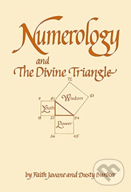 Kniha: Numerology and the Divine Triangle (Dusty Bunker a Faith Javane). , 2021 Kniha: Numerology and the Divine Triangle (Dusty Bunker a Faith Javane). , 2021