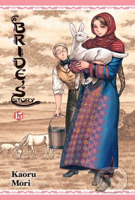 Kniha: A Bride's Story, Vol. 15 (Abigail Blackman, William Flanagan a Kaoru Mori). Yen Press, 2025 Kniha: A Bride's Story, Vol. 15 (Abigail Blackman, William Flanagan a Kaoru Mori). Yen Press, 2025