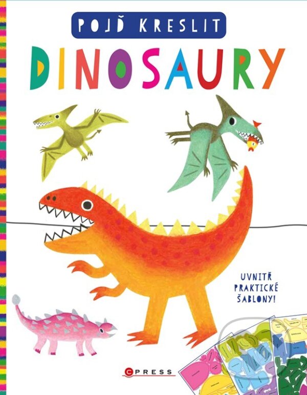 Kniha: Pojď kreslit dinosaury (Autorský kolektiv). CPRESS, 2026 Kniha: Pojď kreslit dinosaury (Autorský kolektiv). CPRESS, 2026