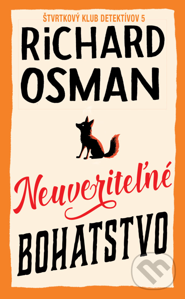 Kniha: Neuveriteľné bohatstvo (Richard Osman). Slovart, 2026 Kniha: Neuveriteľné bohatstvo (Richard Osman). Slovart, 2026