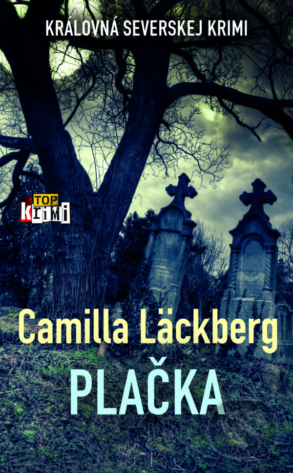 Kniha: Plačka (Camilla Läckberg). Slovart, 2026 Kniha: Plačka (Camilla Läckberg). Slovart, 2026
