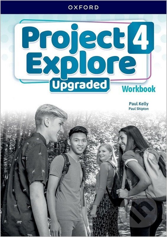 Kniha: Project Explore Upgraded edition 4 Workbook (-). Oxford University Press, 2024 Kniha: Project Explore Upgraded edition 4 Workbook (-). Oxford University Press, 2024