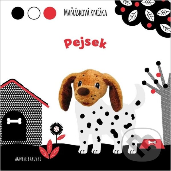 Kniha: Pejsek - Maňásková knížka (Agnese Baruzzi). Drobek, 2026 Kniha: Pejsek - Maňásková knížka (Agnese Baruzzi). Drobek, 2026