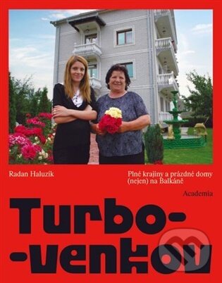 Kniha: Turbo-venkov (Radan Haluzík). Academia, 2026 Kniha: Turbo-venkov (Radan Haluzík). Academia, 2026