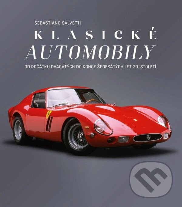 Kniha: Klasické automobily (Sebastiano Salvetti). Pangea, 2026 Kniha: Klasické automobily (Sebastiano Salvetti). Pangea, 2026