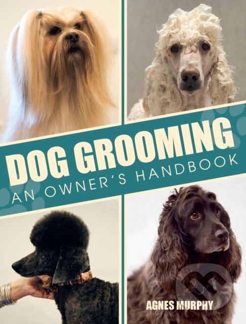 Kniha: Dog Grooming (Agnes Murphy). The Crowood Press, 2024 Kniha: Dog Grooming (Agnes Murphy). The Crowood Press, 2024