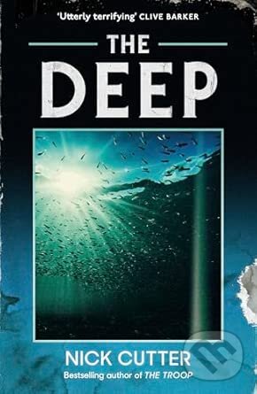 Kniha: The Deep (Nick Cutter). Quercus, 2026 Kniha: The Deep (Nick Cutter). Quercus, 2026