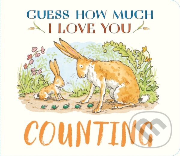 Kniha: Guess How Much I Love You: Counting (Sam McBratney). Walker books, 2026 Kniha: Guess How Much I Love You: Counting (Sam McBratney). Walker books, 2026