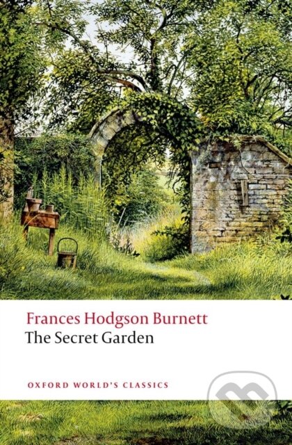 Kniha: The Secret Garden (Frances Hodgson Burnett). Oxford University Press, 2011 Kniha: The Secret Garden (Frances Hodgson Burnett). Oxford University Press, 2011