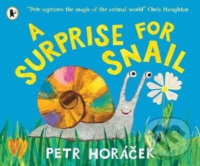 Kniha: Surprise for Snail (-). Walker books, 2026 Kniha: Surprise for Snail (-). Walker books, 2026