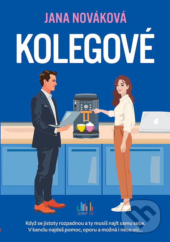 Kniha: Kolegové (Jana Nováková). Cosmopolis, 2026 Kniha: Kolegové (Jana Nováková). Cosmopolis, 2026