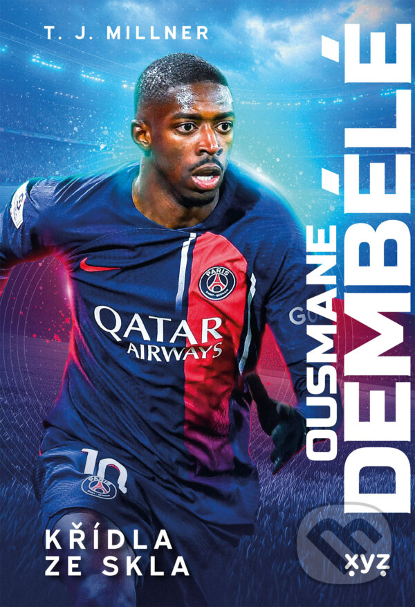 E-kniha: Ousmane Dembélé: křídla ze skla (T.J. Millner). XYZ, 2026 E-kniha: Ousmane Dembélé: křídla ze skla (T.J. Millner). XYZ, 2026