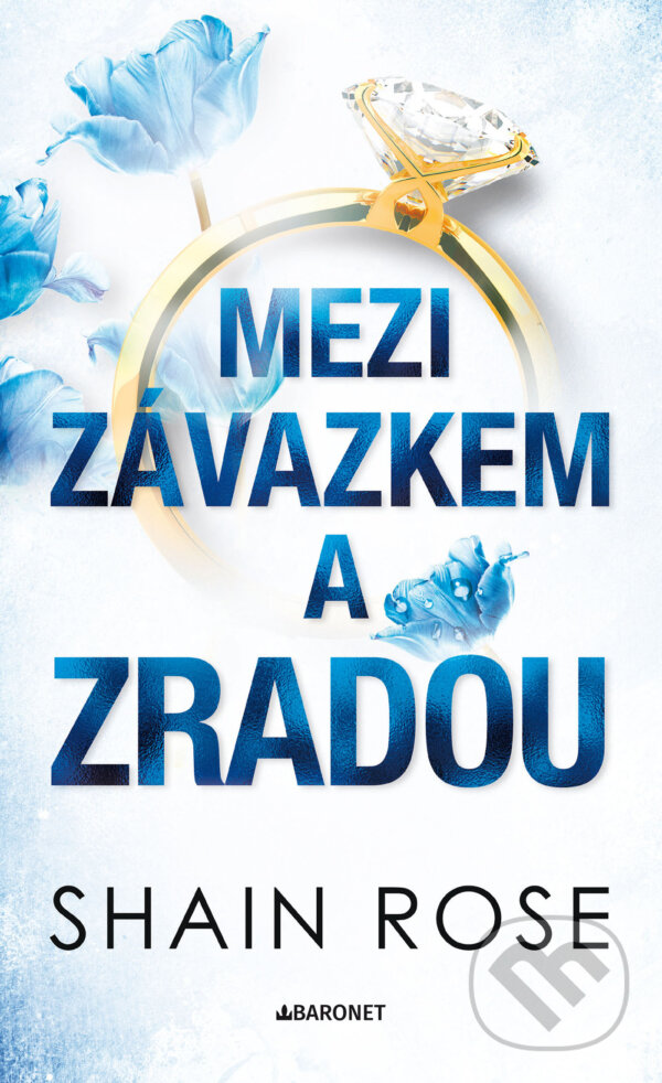E-kniha: Mezi závazkem a zradou (Shain Rose). Baronet, 2026 E-kniha: Mezi závazkem a zradou (Shain Rose). Baronet, 2026