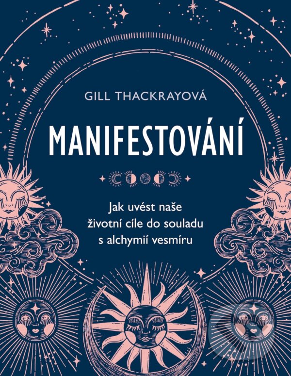 E-kniha: Manifestování (Gill Thackrayová). Pragma, 2025 E-kniha: Manifestování (Gill Thackrayová). Pragma, 2025