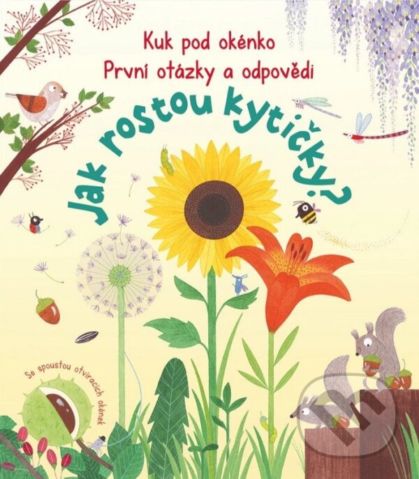 Kniha: Jak rostou kytičky? (Katie Daynes). Svojtka&Co., 2026 Kniha: Jak rostou kytičky? (Katie Daynes). Svojtka&Co., 2026