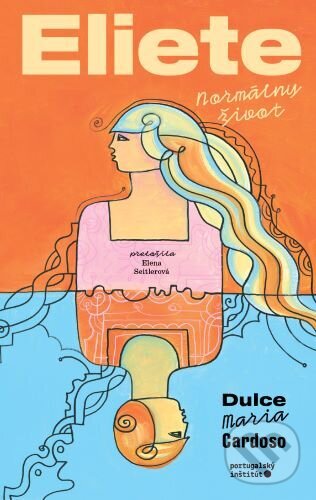 Kniha: Eliete - Normálny život (Dulce Maria Cardoso). Portugalský inštitút, 2025 Kniha: Eliete - Normálny život (Dulce Maria Cardoso). Portugalský inštitút, 2025