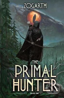Kniha: Primal Hunter (-). Independently Published, 2022 Kniha: Primal Hunter (-). Independently Published, 2022