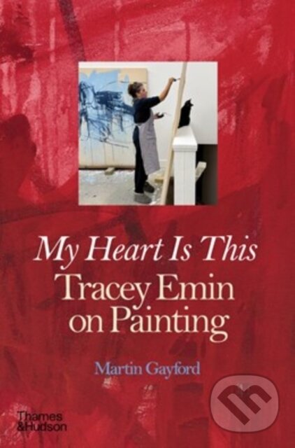Kniha: My Heart is This (Martin Gayford). Thames & Hudson, 2026 Kniha: My Heart is This (Martin Gayford). Thames & Hudson, 2026