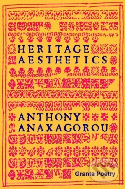 Kniha: Heritage Aesthetics (Anthony Anaxagorou). , 2022 Kniha: Heritage Aesthetics (Anthony Anaxagorou). , 2022