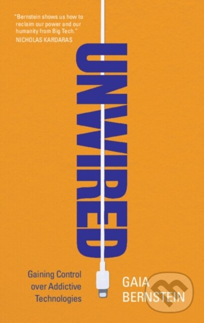 Kniha: Unwired (Gaia Bernstein). Cambridge University Press, 2023 Kniha: Unwired (Gaia Bernstein). Cambridge University Press, 2023