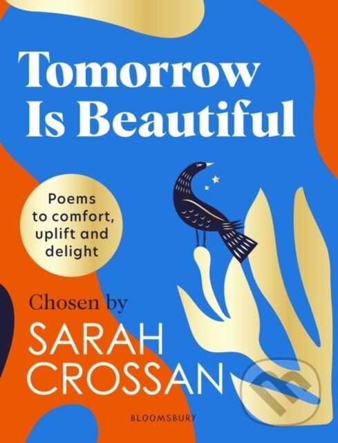 Kniha: Tomorrow Is Beautiful (Sarah Crossan). Bloomsbury, 2021 Kniha: Tomorrow Is Beautiful (Sarah Crossan). Bloomsbury, 2021