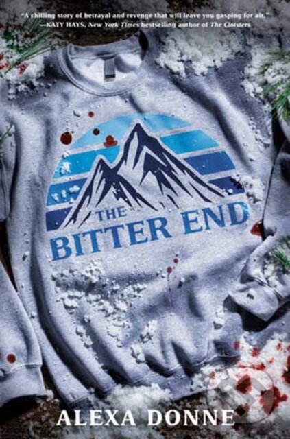 Kniha: The Bitter End (Alexa Donne). , 2026 Kniha: The Bitter End (Alexa Donne). , 2026