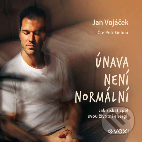 Audiokniha: Únava není normální (Jan Vojáček). Voxi, 2026 Audiokniha: Únava není normální (Jan Vojáček). Voxi, 2026