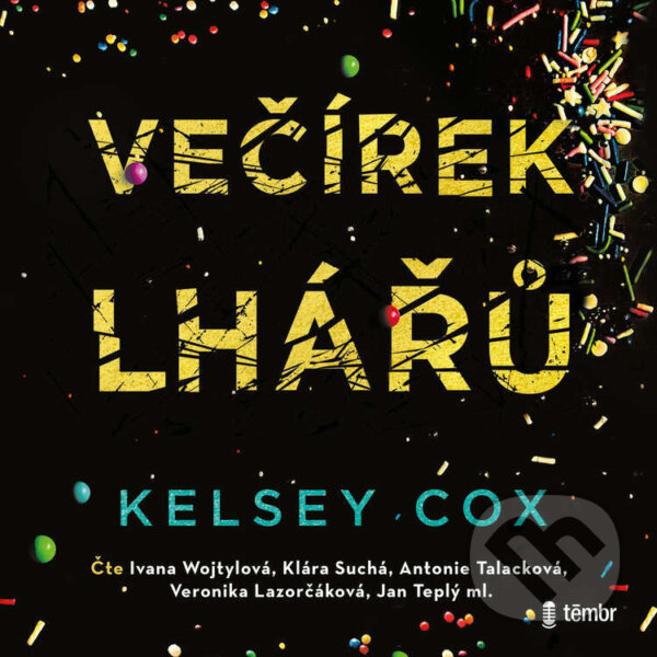 Audiokniha: Večírek lhářů (Kelsey Cox). Témbr, 2026 Audiokniha: Večírek lhářů (Kelsey Cox). Témbr, 2026