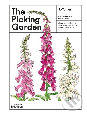 Kniha: The Picking Garden (Jo Turner). Thames & Hudson, 2026 Kniha: The Picking Garden (Jo Turner). Thames & Hudson, 2026