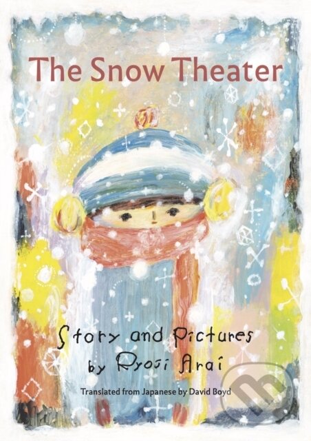Kniha: The Snow Theater (Ryoji Arai). Enchanted Lion, 2026 Kniha: The Snow Theater (Ryoji Arai). Enchanted Lion, 2026