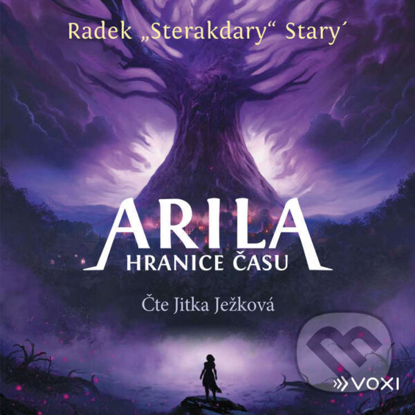 Audiokniha: Arila: Hranice času (Radek Starý). Voxi, 2026 Audiokniha: Arila: Hranice času (Radek Starý). Voxi, 2026
