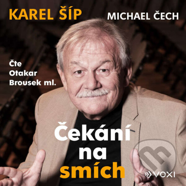 Audiokniha: Čekání na smích (Karel Šíp). Voxi, 2026 Audiokniha: Čekání na smích (Karel Šíp). Voxi, 2026