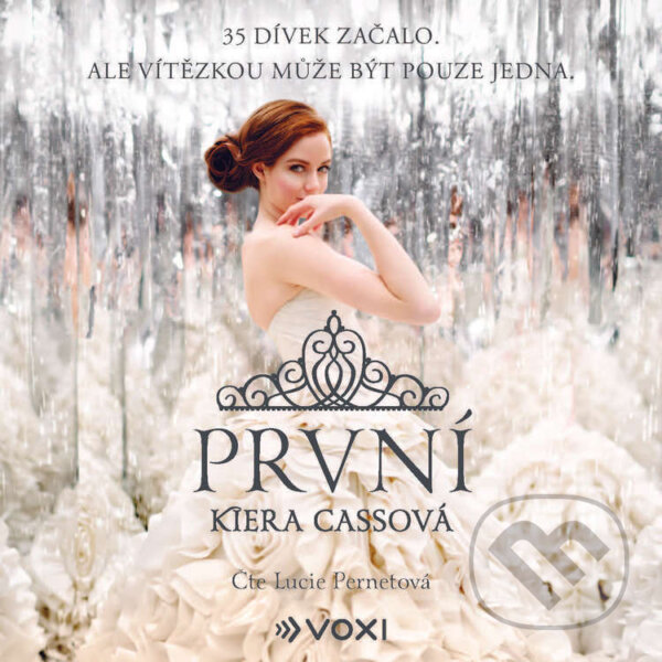 Audiokniha: První (Kiera Cass). Voxi, 2026 Audiokniha: První (Kiera Cass). Voxi, 2026