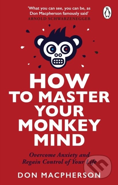 Kniha: How to Master Your Monkey Mind (Don Macpherson). Transworld, 2026 Kniha: How to Master Your Monkey Mind (Don Macpherson). Transworld, 2026