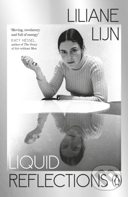 Kniha: Liquid Reflections (Liliane Lijn). Penguin Books, 2026 Kniha: Liquid Reflections (Liliane Lijn). Penguin Books, 2026